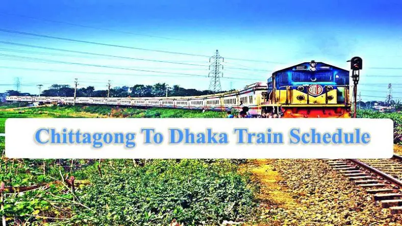 Chittagong To Dhaka Train Schedule With Ticket Price