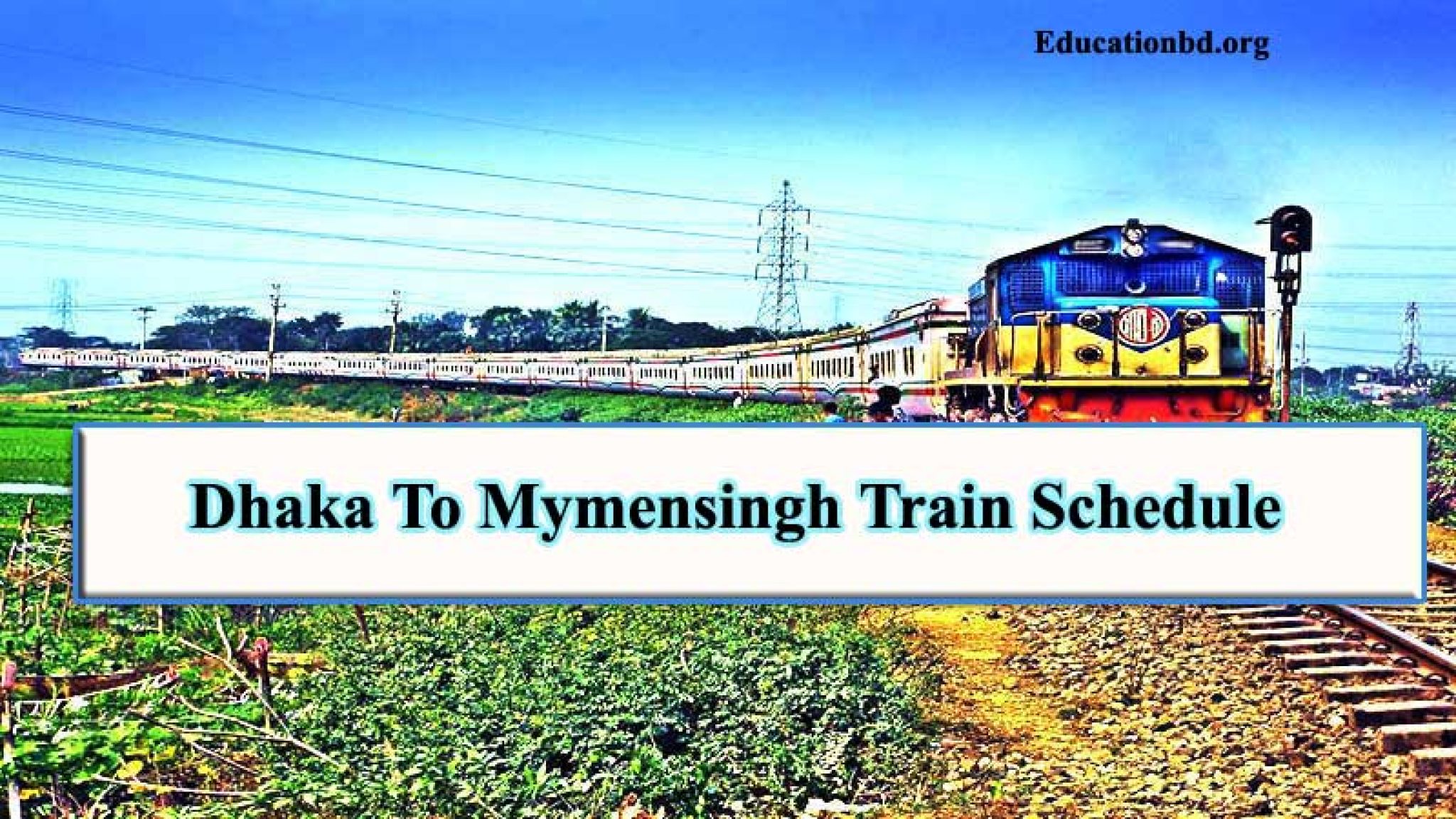 Dhaka to Mymensingh Train Schedule And Ticket Price Educationbd