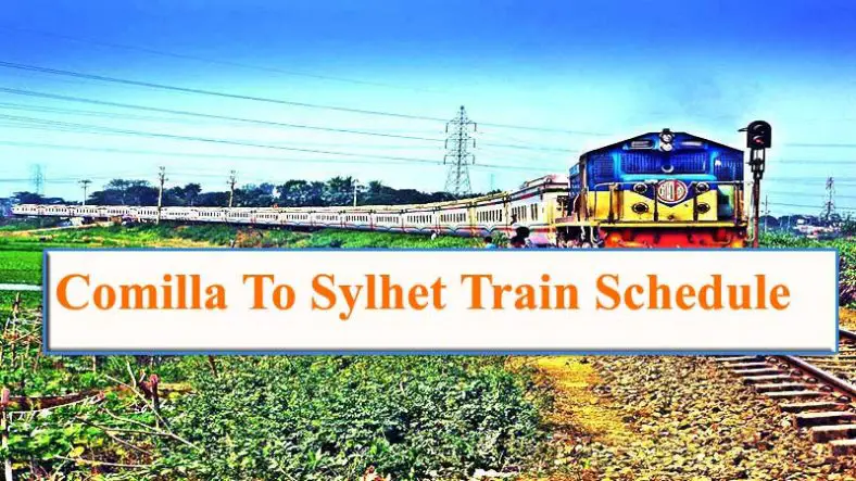Comilla To Sylhet Train Schedule And Ticket Prices