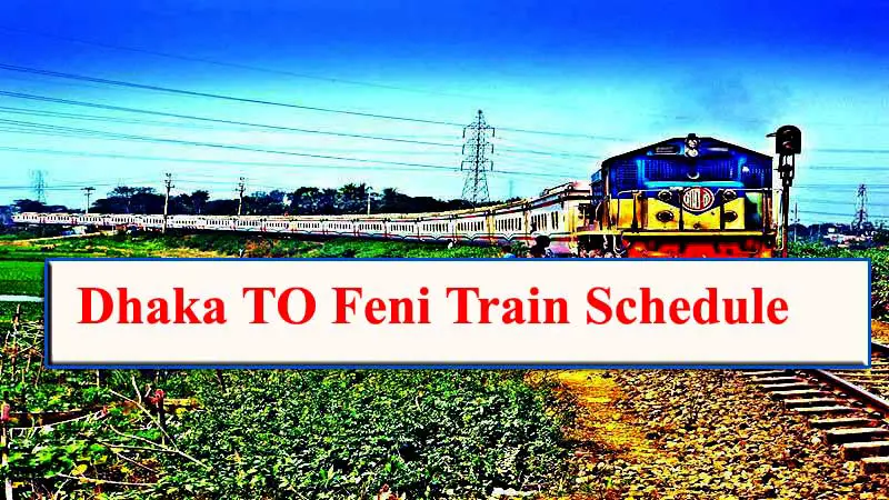 Dhaka to Feni Train schedule