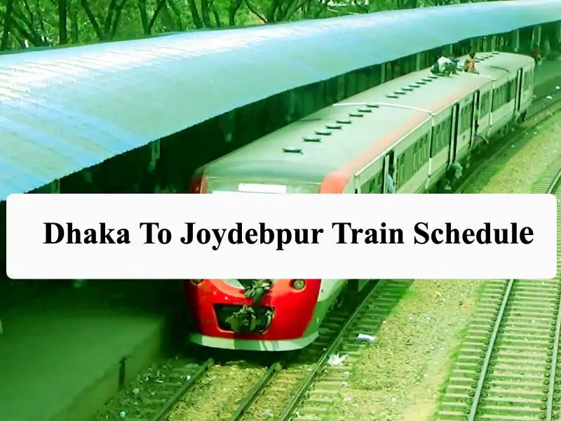 Dhaka to Joydebpur Train Schedule