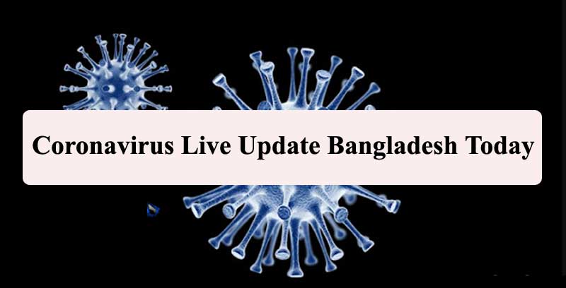 Coronavirus Live Update Bangladesh