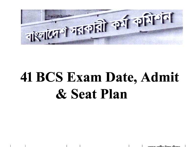 41 BCS Exam Date 2020