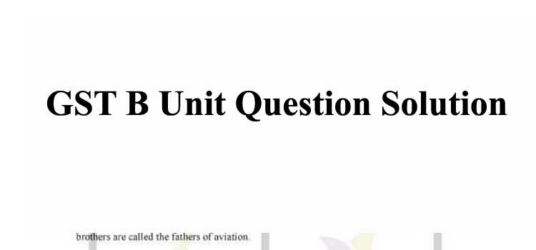 GST B Unit Question Solution 2021(উত্তরপত্র দেখুন) | KHA Unit MCQ Solve ...