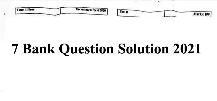 7 Bank Question Solution 2021