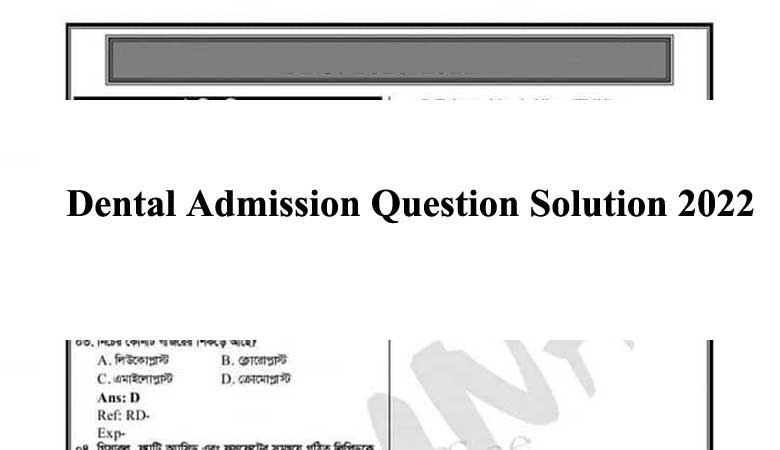 Dental Admission Question Solution 2022