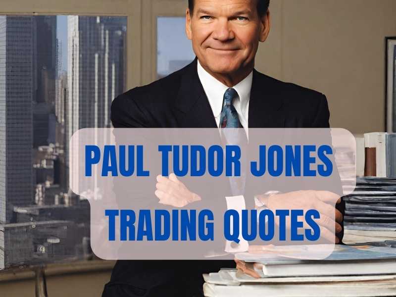 Paul Tudor Jones Trading Quotes