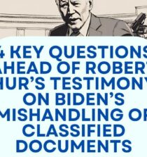 4 key questions ahead of Robert Hur’s testimony on Biden’s mishandling of classified documents