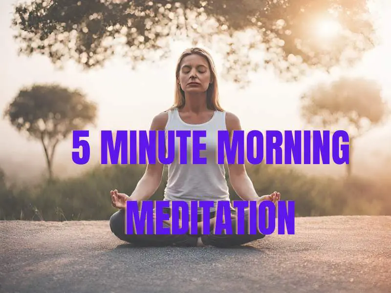 5 Minute Morning Meditation: A Simple Guide - Educationbd