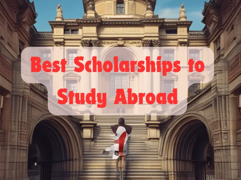 Best Scholarships to Study Abroad